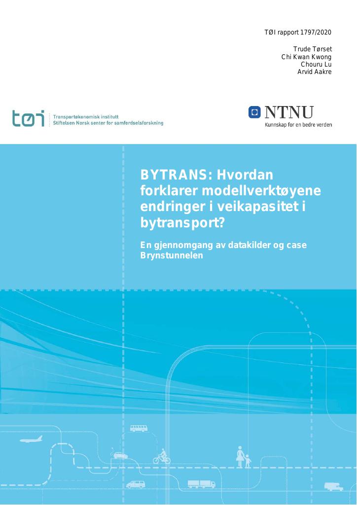 Forsiden av dokumentet BYTRANS: Hvordan forklarer modellverktøyene endringer i veikapasitet i bytransport? : en gjennomgang av datakilder og case Brynstunnelen