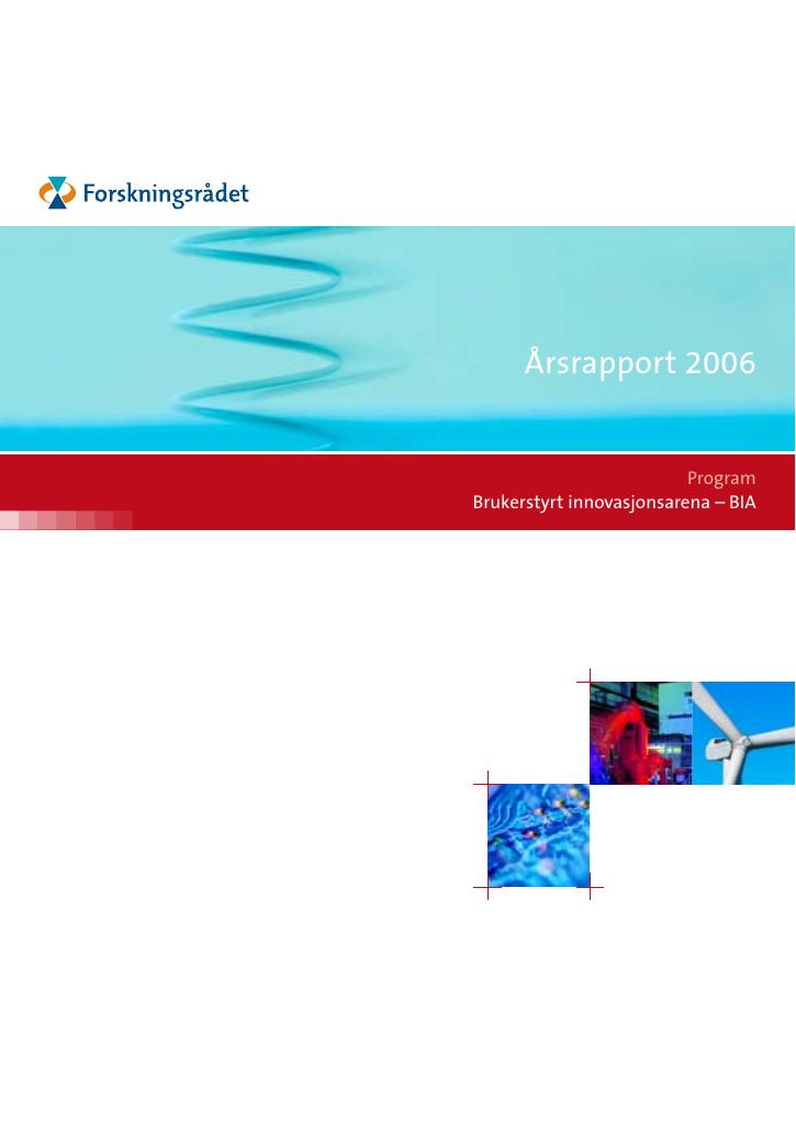 Forsiden av dokumentet Årsrapport 2006 - BIA Brukerstyrt innovasjonsarena