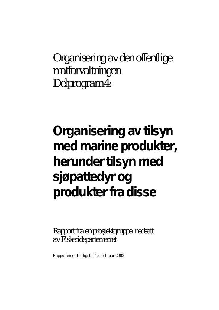 Forsiden av dokumentet Organisering av tilsyn med marine produkter, herunder tilsyn med sjøpattedyr og produkter fra disse