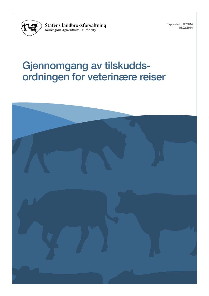Forsiden av dokumentet Gjennomgang av tilskuddsordningen for veterinære reiser
