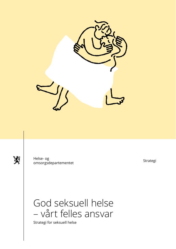 Forsiden av dokumentet God seksuell helse – vårt felles ansvar: Strategi for seksuell helse