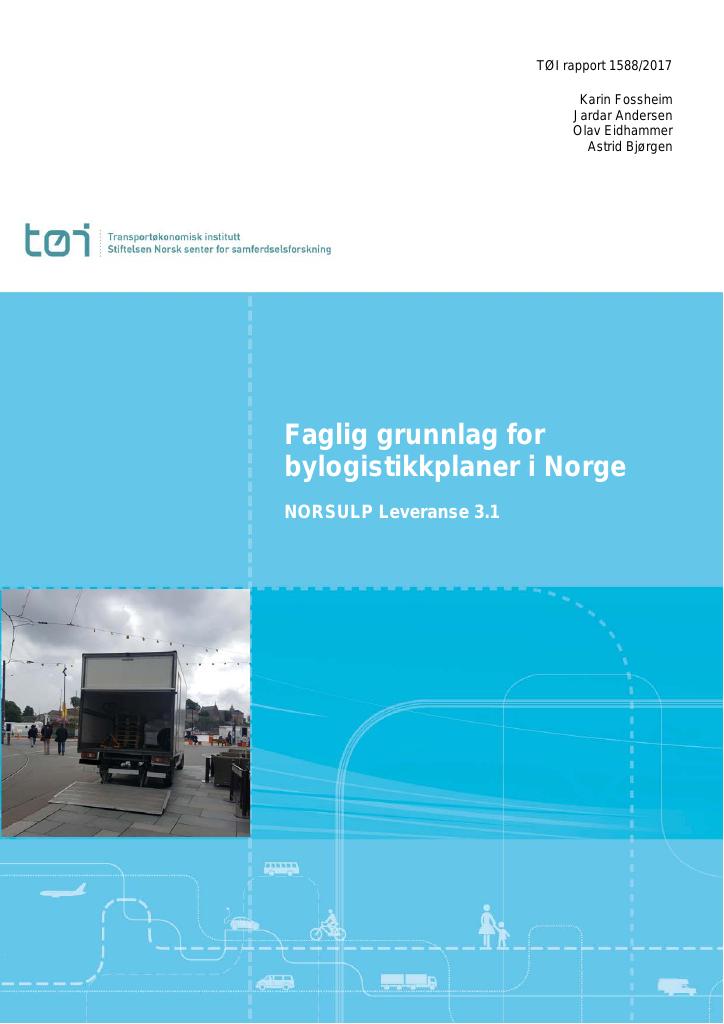 Forsiden av dokumentet Faglig grunnlag for bylogistikkplaner i Norge : NORSULP Leveranse 3.1