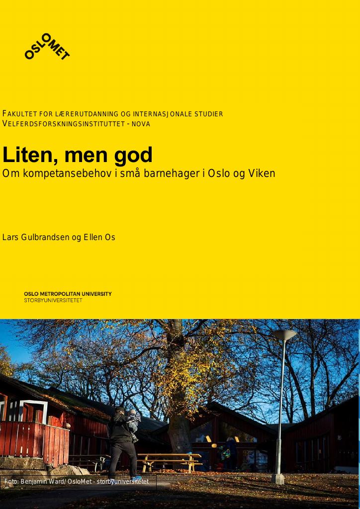 Forsiden av dokumentet Liten, men god : Om kompetansebehov i små barnehager i Oslo og Viken