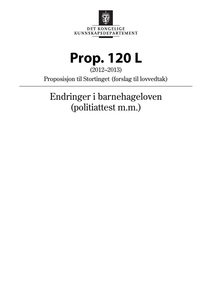 Forsiden av dokumentet Prop. 120 L (2012–2013)