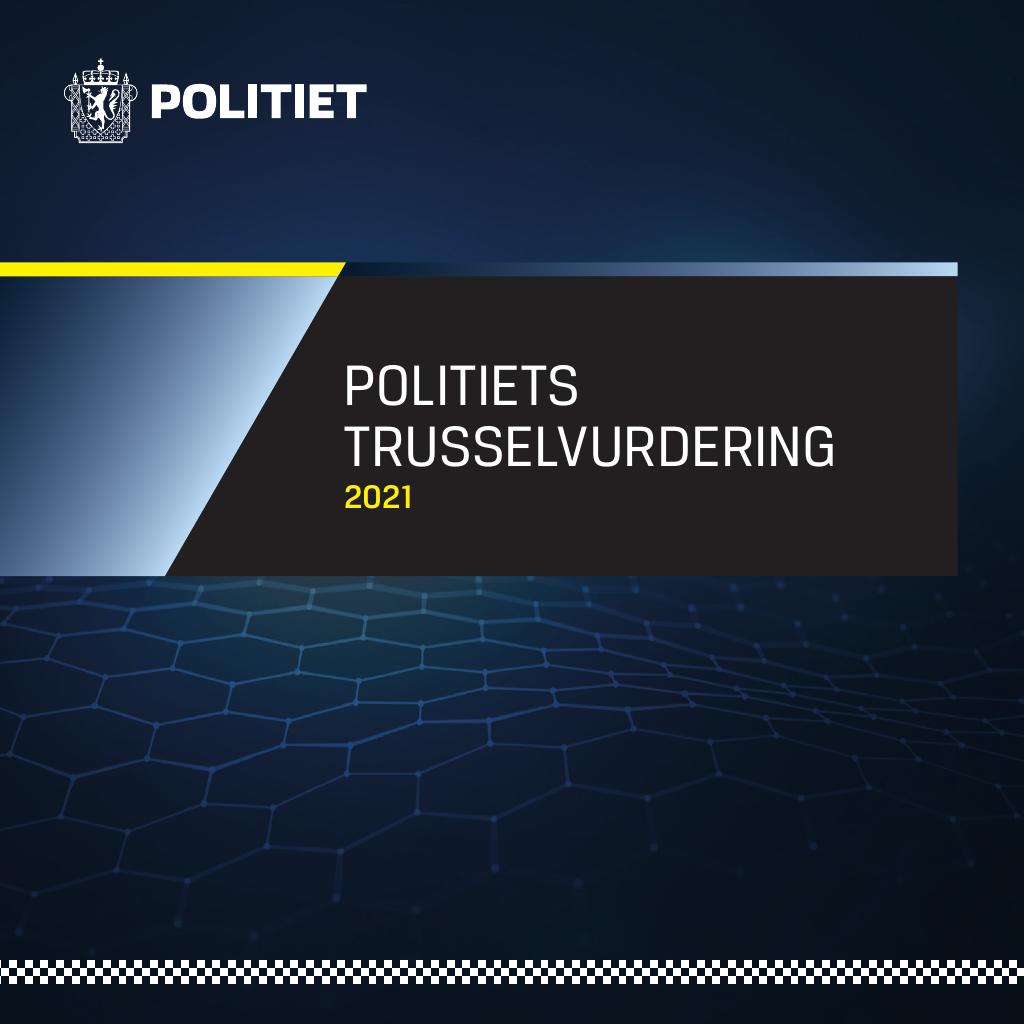 Forsiden av dokumentet POLITIETS TRUSSELVURDERING 2021
