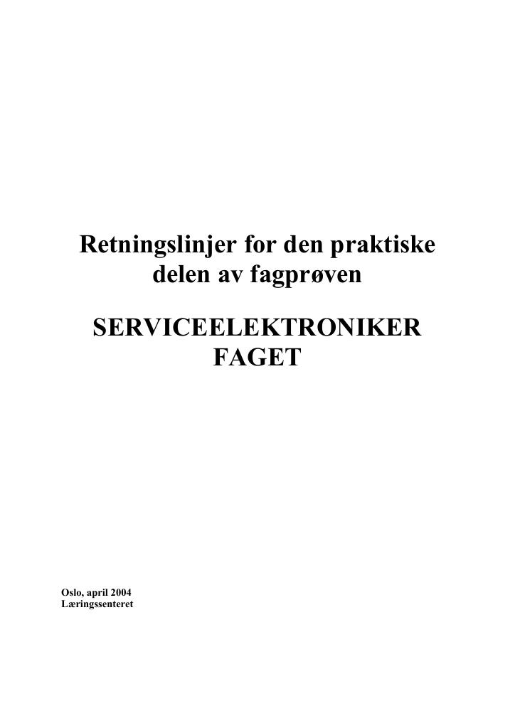 Forsiden av dokumentet Retningslinjer for den praktiske delen av fagprøven : SERVICEELEKTRONIKER FAGET