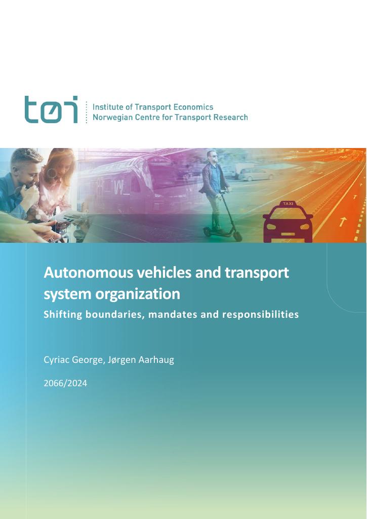 Forsiden av dokumentet Autonomous vehicles and transport system organization : Shifting boundaries, mandates and responsibilities