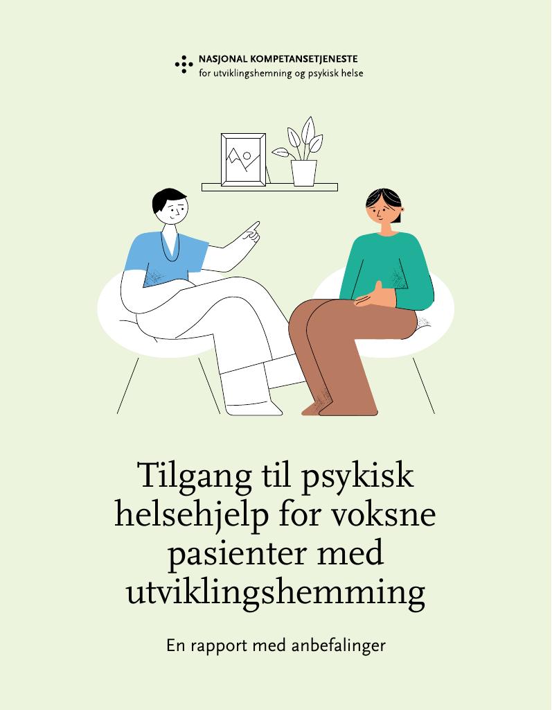 Forsiden av dokumentet Tilgang til psykisk helsehjelp for voksne pasienter med utviklingshemming