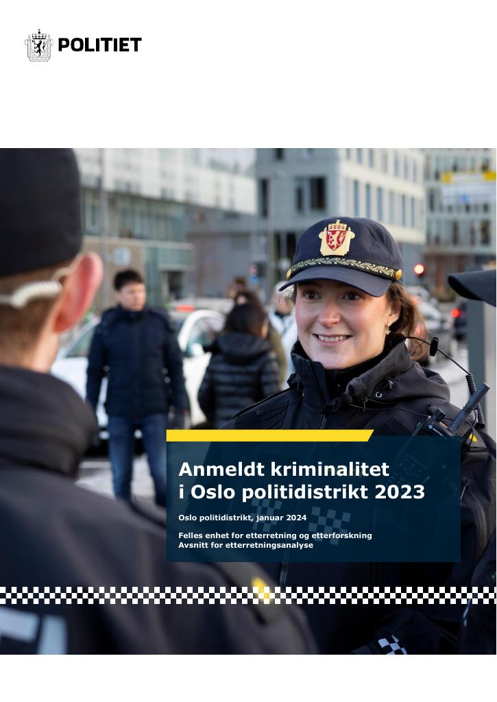 Forsiden av dokumentet Anmeldt kriminalitet i Oslo politidistrikt 2023