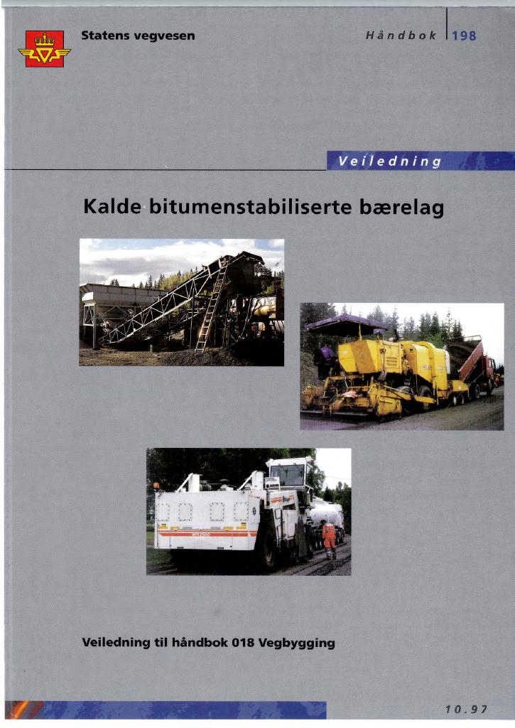 Forsiden av dokumentet Kalde bitumenstabiliserte bærelag : veiledning [Håndbok 198]