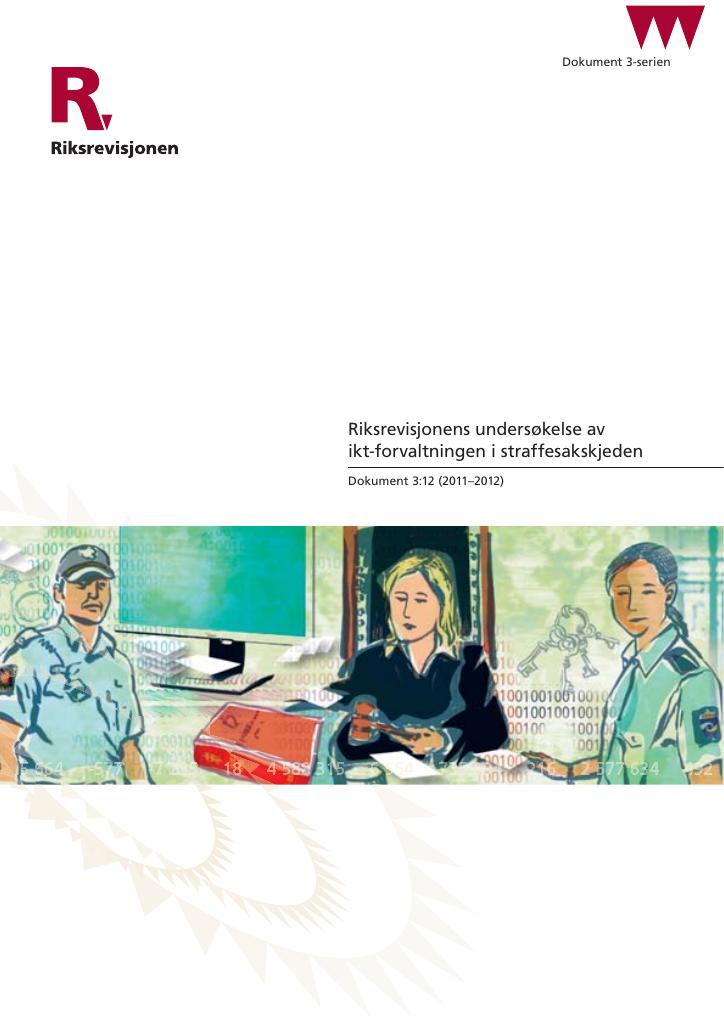 Forsiden av dokumentet Riksrevisjonens undersøkelse av ikt-forvaltningen i straffesakskjeden