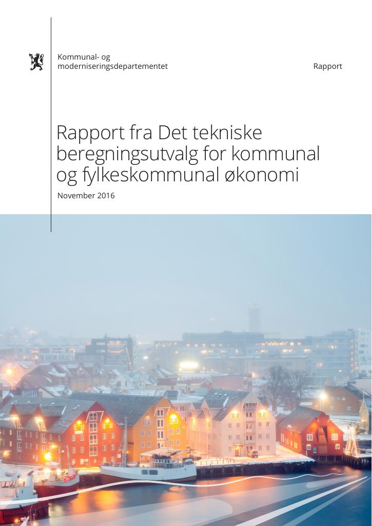 Forsiden av dokumentet Rapport fra Det tekniske beregningsutvalget for kommunal og fylkeskommunal økonomi - november 2016