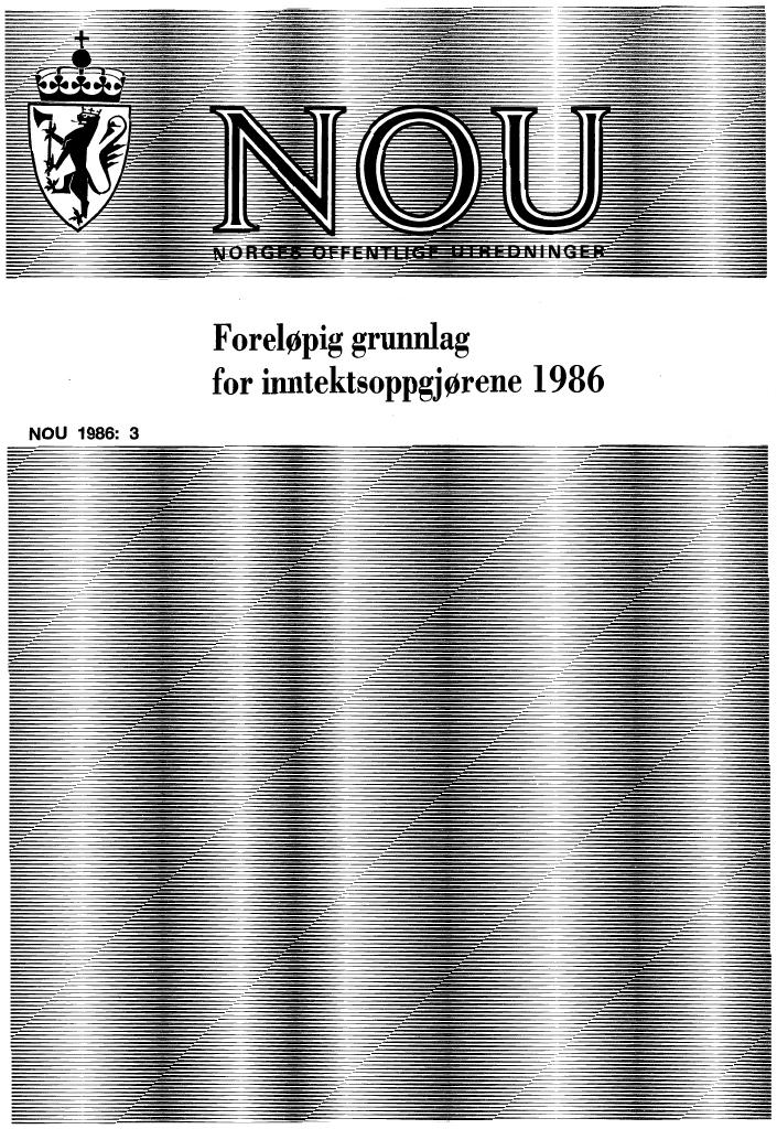 Forsiden av dokumentet NOU 1986: 3 - Foreløpig grunnlag for inntektsoppgjørene 1986
