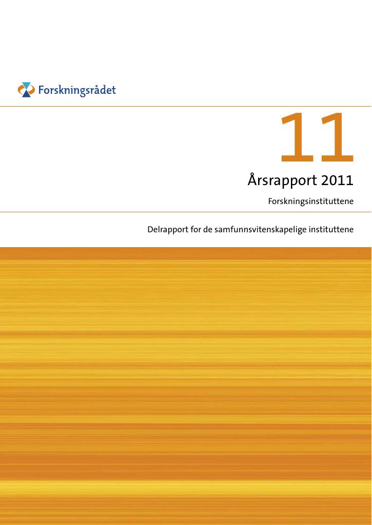 Forsiden av dokumentet Årsrapport Forskningsinstituttene 2011 - Delrapport for de samfunnsvitenskapelig instituttene