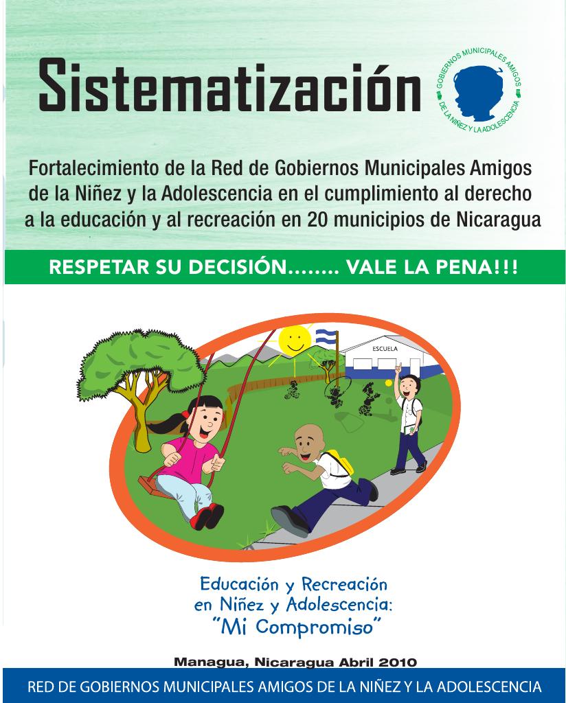 Forsiden av dokumentet Evaluation of Project "Strengthening of the Network of Municipal Governments Friends of the Boys, Girls and the Adolescents (BGA) in the fulfillment of the right to the education and recreation in 20 municipalities of Nicaragua"