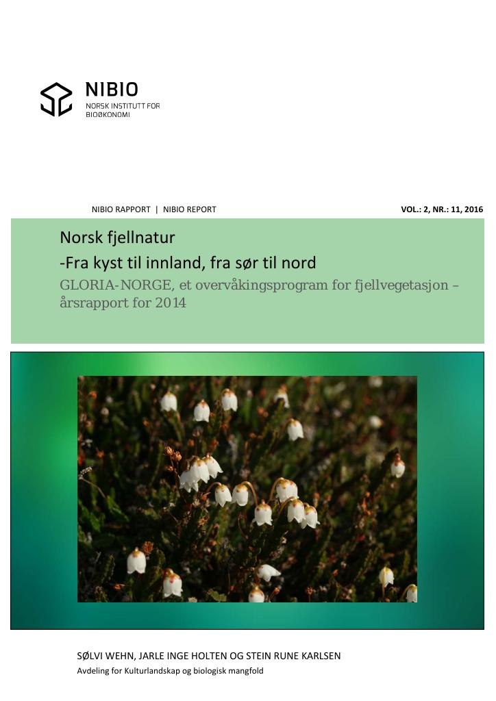 Forsiden av dokumentet Norsk fjellnatur - Fra kyst til innland, fra sør til nord. GLORIA-NORGE, et overvåkingsprogram for fjellvegetasjon – årsrapport for 2014