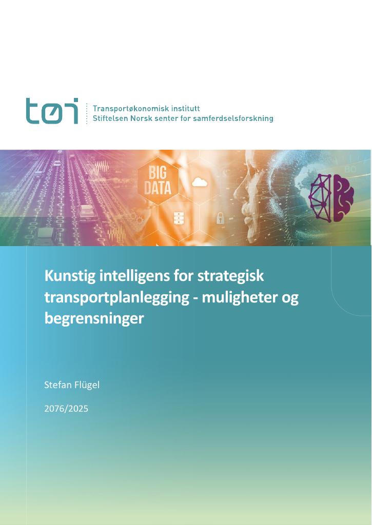 Forsiden av dokumentet Kunstig intelligens for strategisk transportplanlegging - muligheter og begrensninger