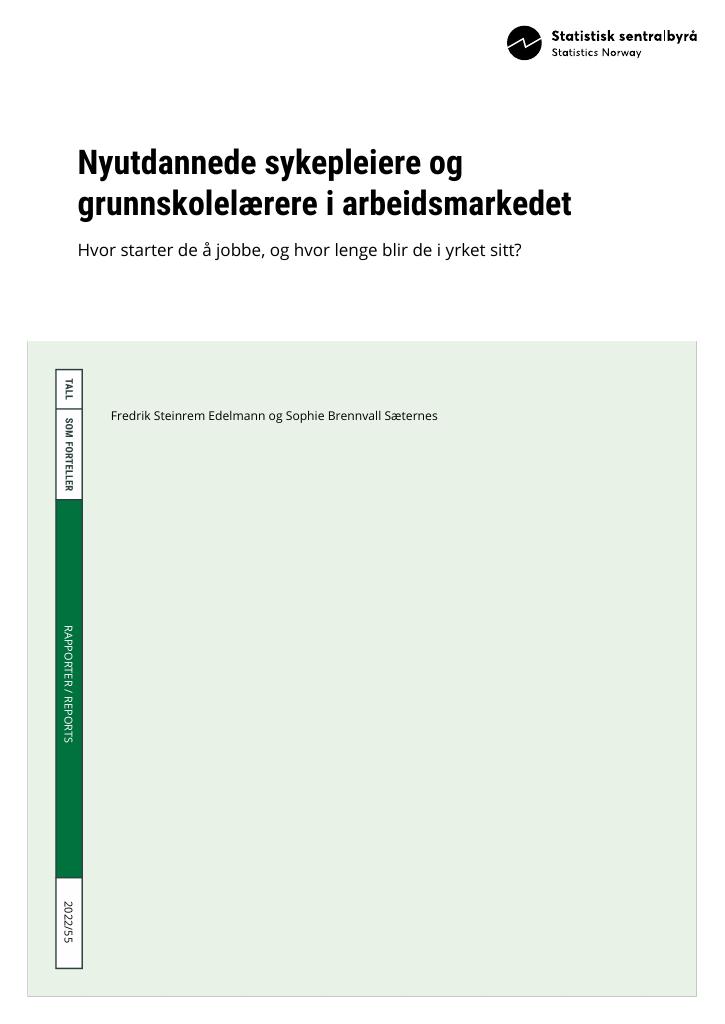 Forsiden av dokumentet Nyutdannede sykepleiere og grunnskolelærere i arbeidsmarkedet