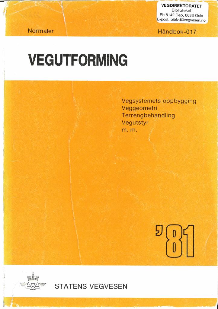 Forsiden av dokumentet Vegutforming : normaler [Håndbok 017] : Vegsystemets oppbygging, veggeometri, terrengbehandling, vegutstyr
