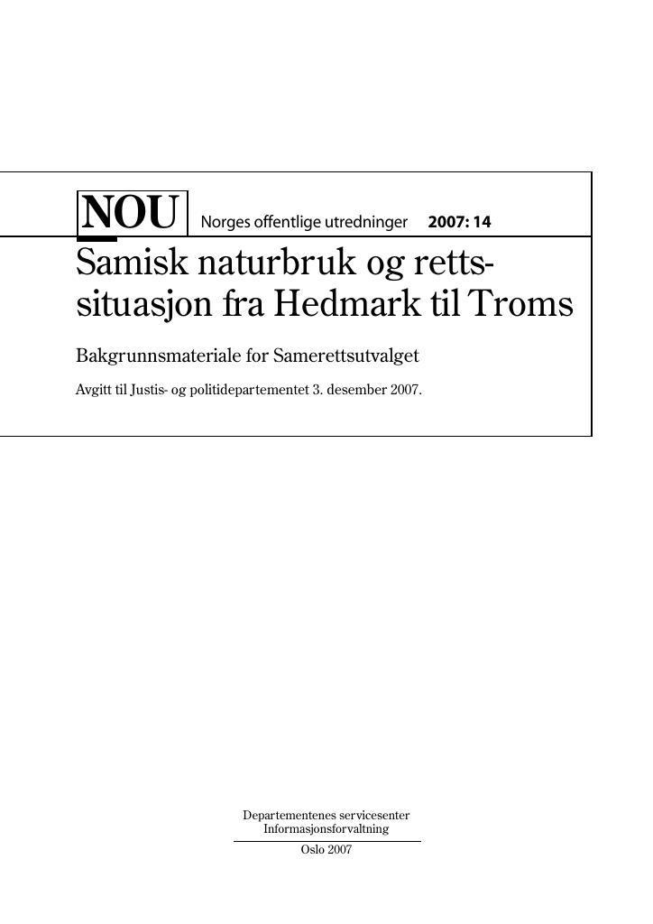 Forsiden av dokumentet NOU 2007: 14 - Samisk naturbruk og retts­-situasjon fra Hedmark til
 Troms