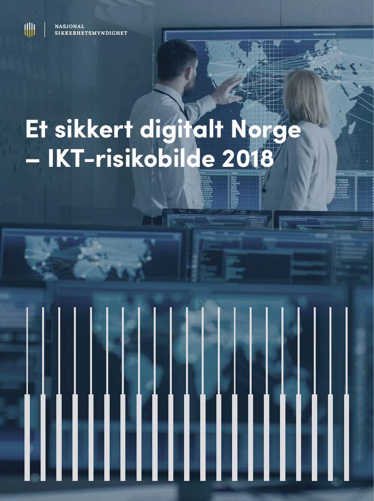 Forsiden av dokumentet Et sikkert digitalt Norge
– IKT-risikobilde 2018