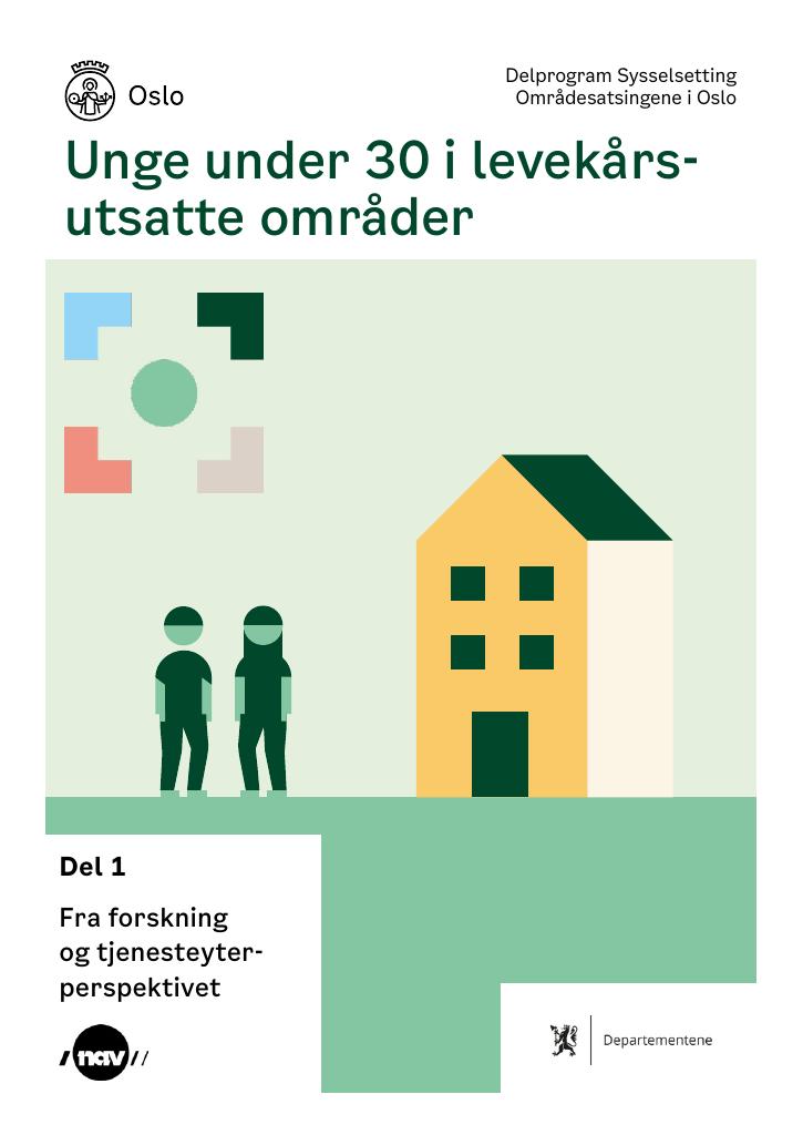 Forsiden av dokumentet Unge under 30 i levekårsutsatte områder : Del 1 Fra forskning og tjenesteyterperspektivet