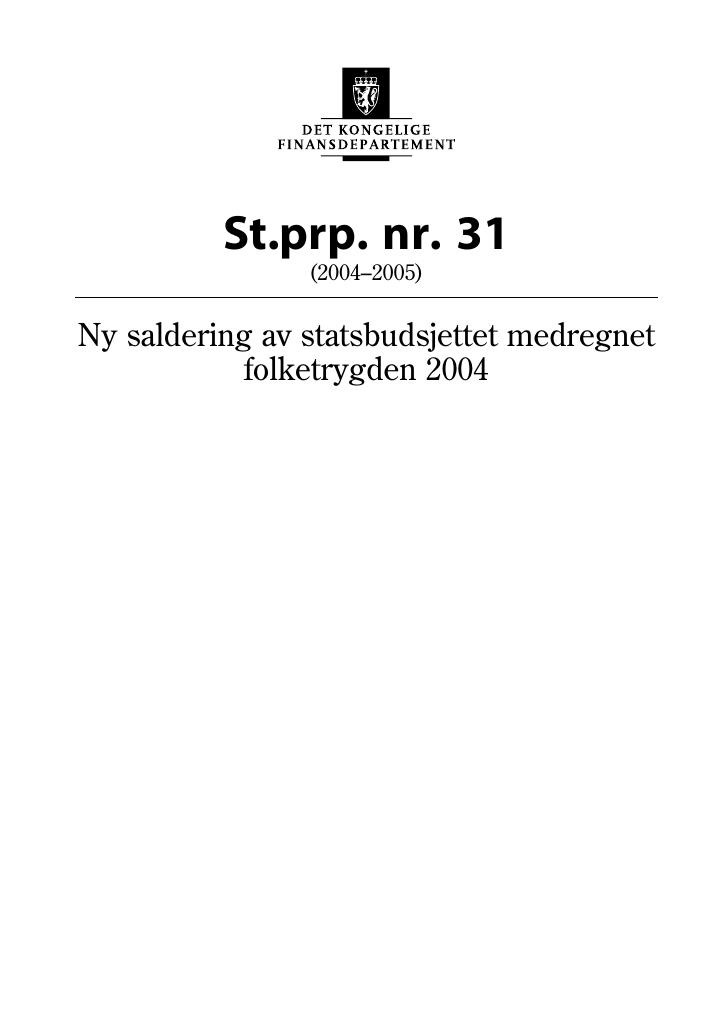 Forsiden av dokumentet St.prp. nr. 31 (2004-2005)