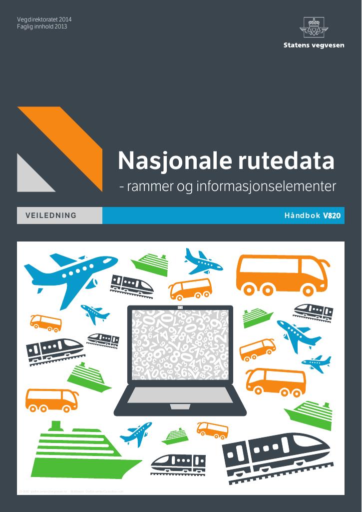 Forsiden av dokumentet Nasjonale rutedata: rammer og informasjonselementer : veiledning [Håndbok V820]