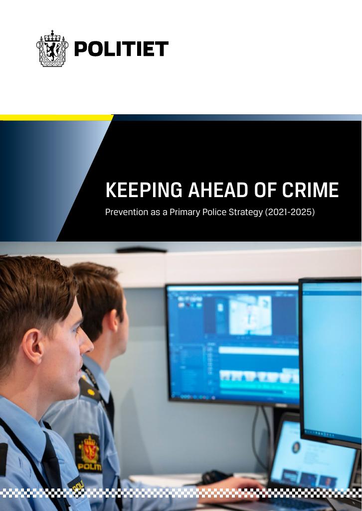 Forsiden av dokumentet KEEPING AHEAD OF CRIME
Prevention as a Primary Police Strategy (2021-2025)