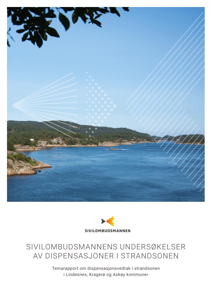 Forsiden av dokumentet Sivilombudsmannens undersøkelser av dispensasjoner i strandsonen : temarapport om dispensasjonsvedtak i strandsonen i Lindesnes, Kragerø og Askøy kommuner