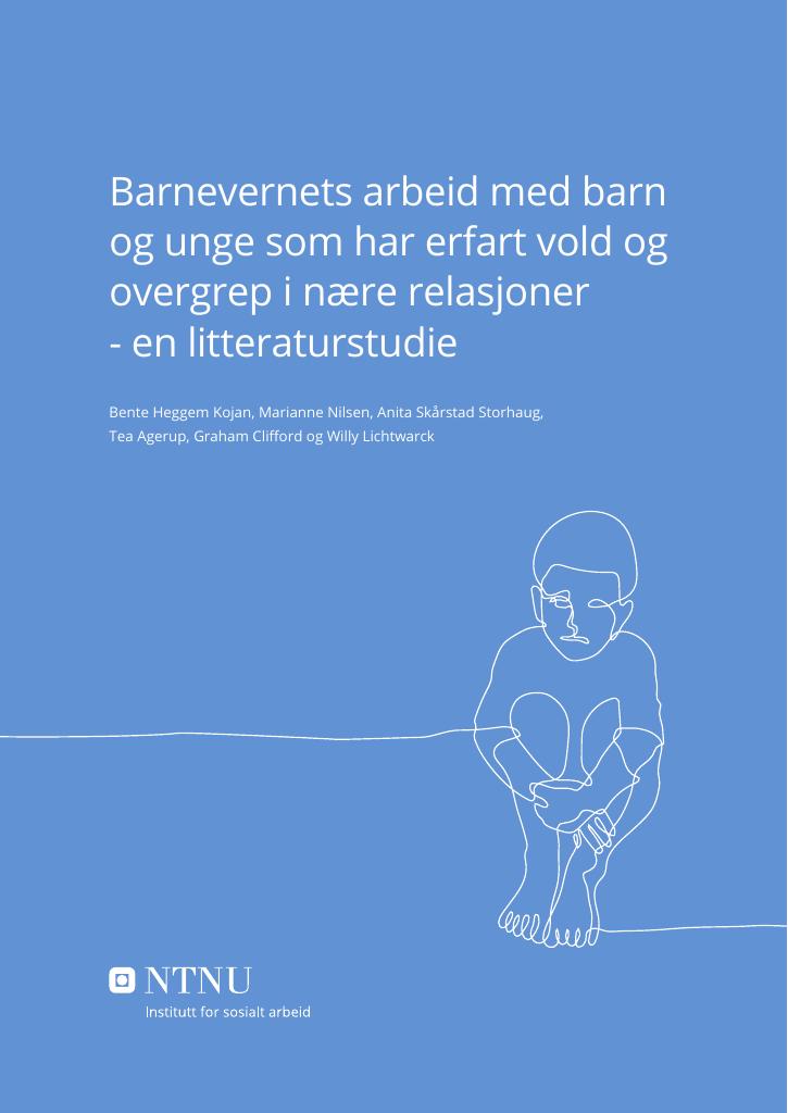 Forsiden av dokumentet Barnevernets arbeid med barn og unge som har erfart vold og overgrep i nære relasjoner
