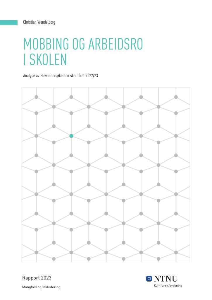 Forsiden av dokumentet Mobbing og arbeidsro i skolen : analyse av Elevundersøkelsen skoleåret 2022/23