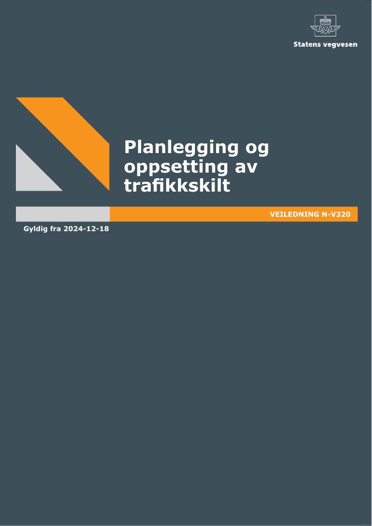 Forsiden av dokumentet N-V320 Planlegging og oppsetting av trafikkskilt : veiledning N-V320, gyldig fra 2024-12-18