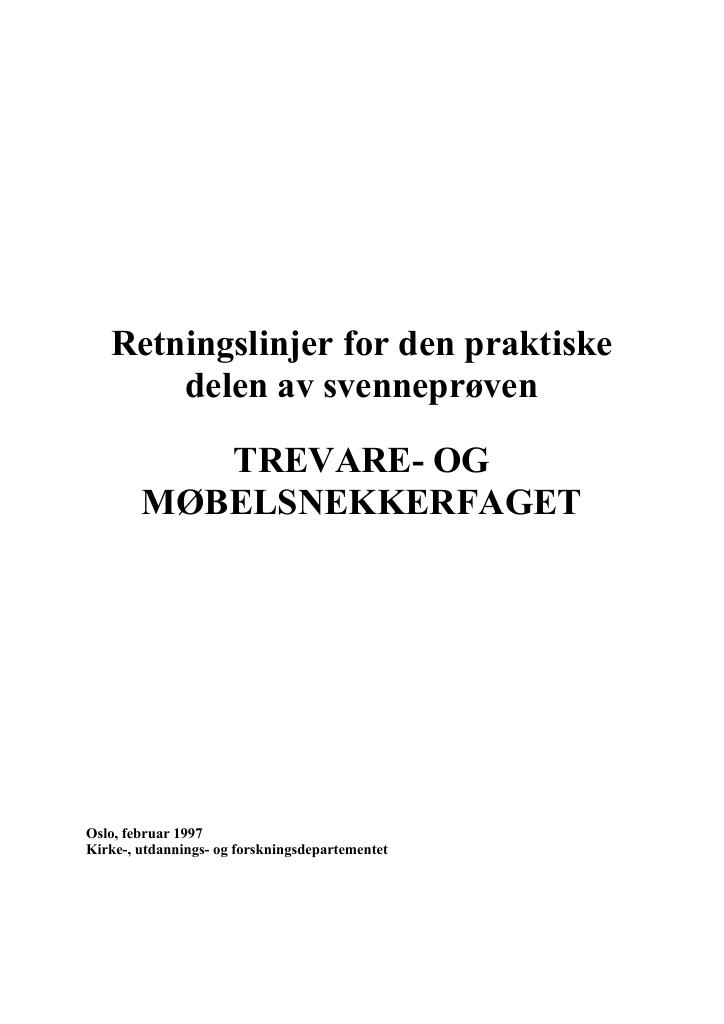 Forsiden av dokumentet Retningslinjer for den praktiske delen av svenneprøven : TREVARE- OG  MØBELSNEKKERFAGET