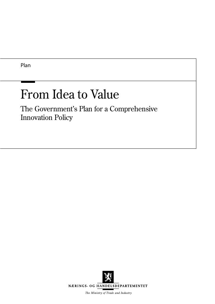 Forsiden av dokumentet From Idea to Value - The Government's Plan for a Comprehensive Innovation Policy (pdf)