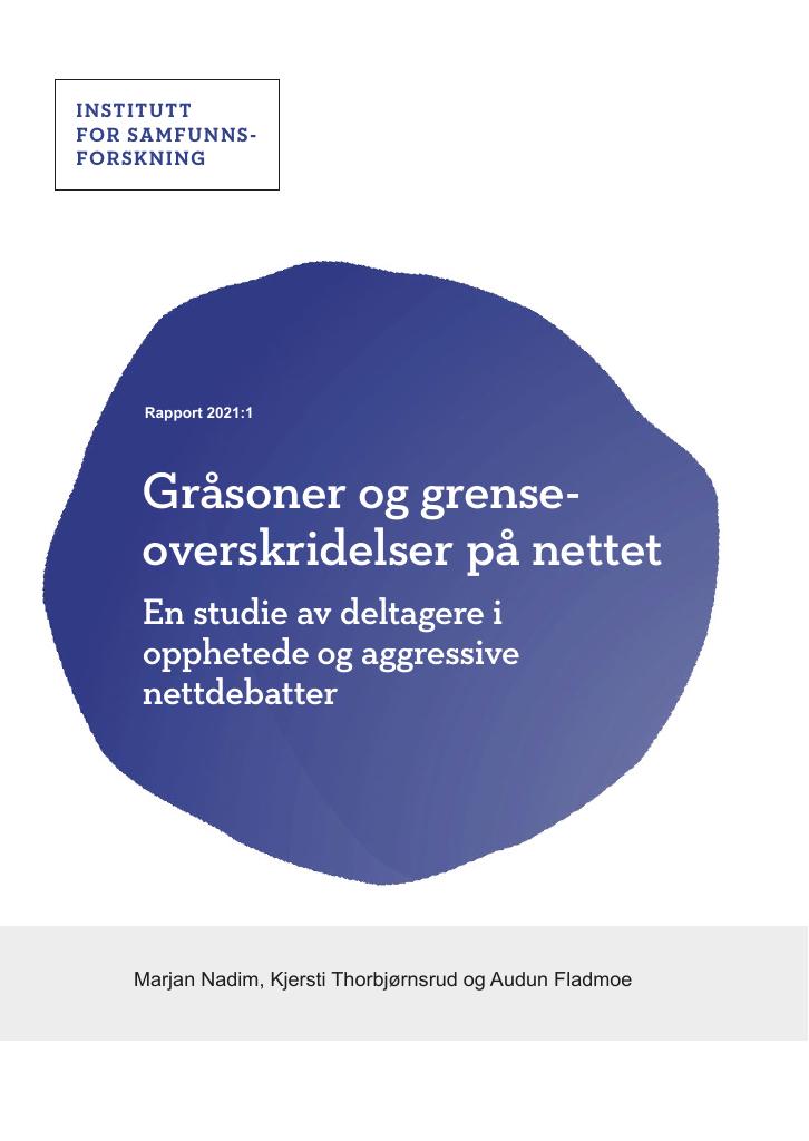 Forsiden av dokumentet Gråsoner og grenseoverskridelser på nettet - En studie av deltagere i opphetede og aggressive nettdebatter