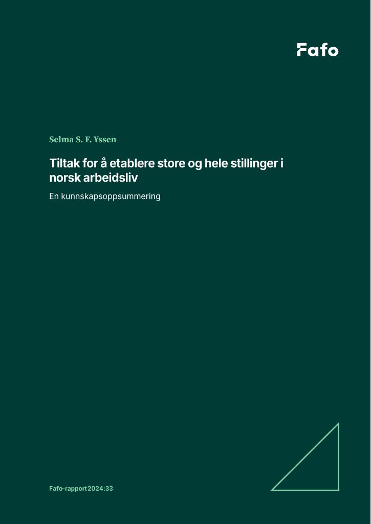 Forsiden av dokumentet Tiltak for å etablere store og hele stillinger i norsk arbeidsliv. En kunnskapsoppsummering 2024