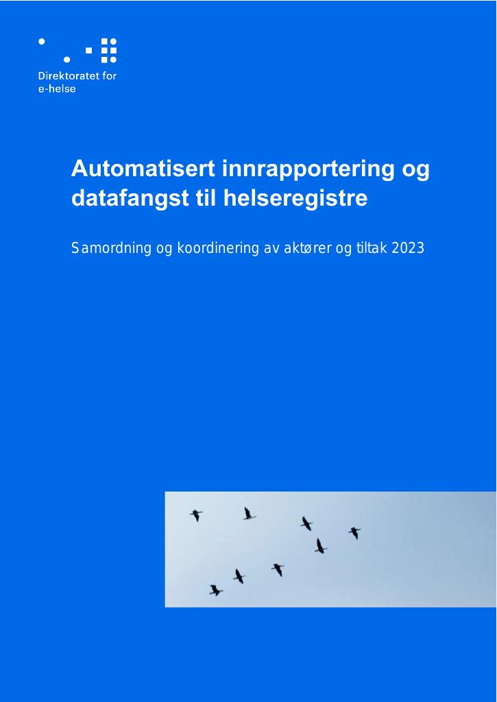 Forsiden av dokumentet Automatisert innrapportering og datafangst til helseregistre