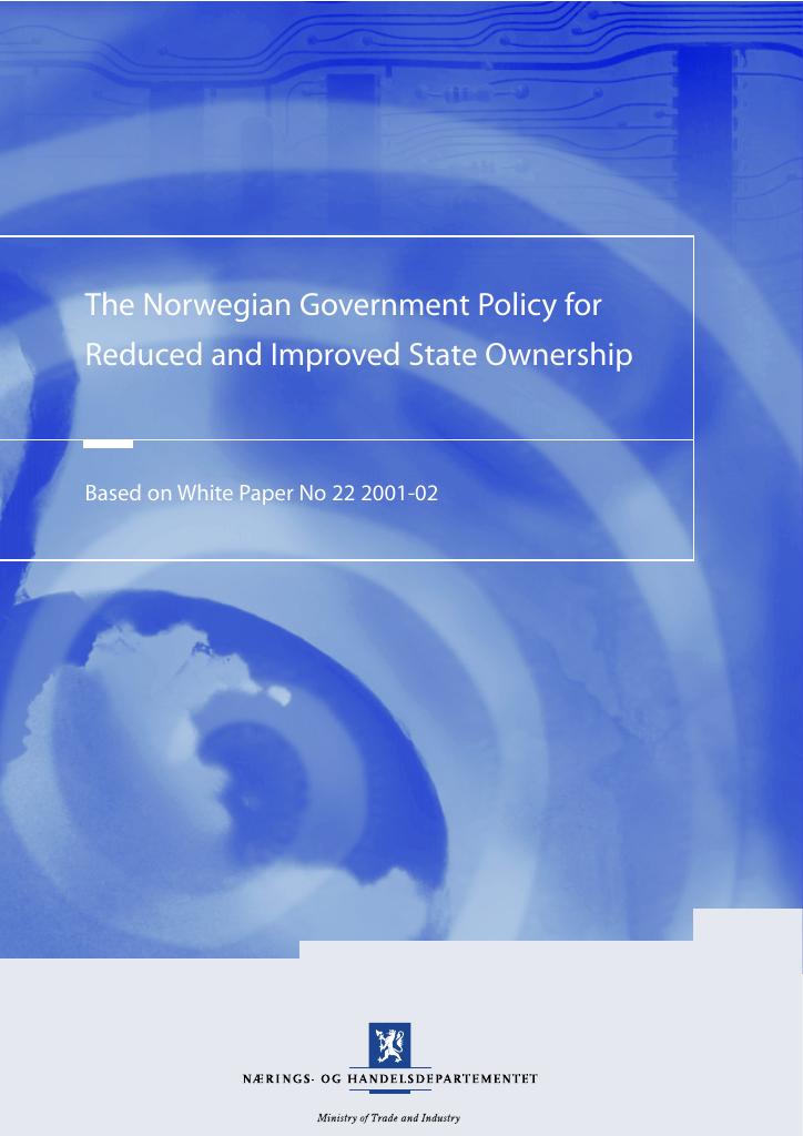 Forsiden av dokumentet The Norwegian Government Policy for Reduced and Improved State Ownership (based on White Paper No 22 2001-02)