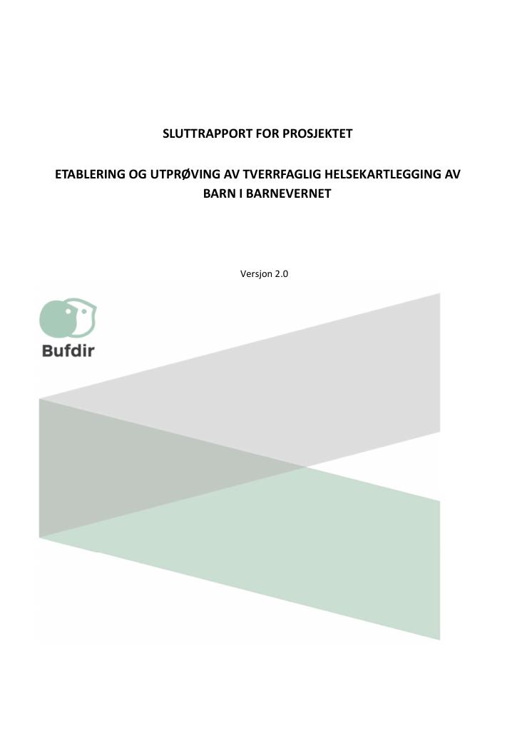 Forsiden av dokumentet Sluttrapport for prosjektet etablering og utprøving av tverrfaglig helsekartlegging av barn i barnevernet
