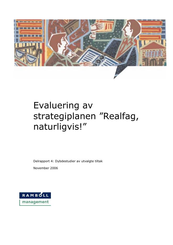 Forsiden av dokumentet Realfag, naturligvis – evaluering av strategiplanen, delrapport 4, 2007