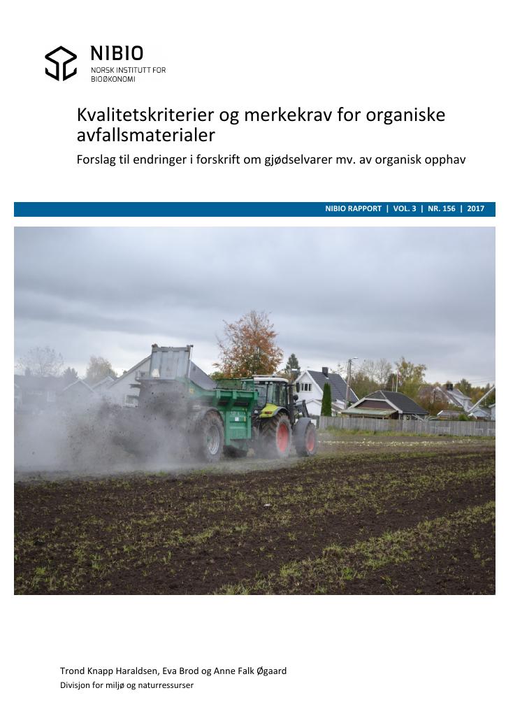 Forsiden av dokumentet Kvalitetskriterier og merkekrav for organiske avfallsmaterialer. Forslag til endringer i forskrift om gjødselvarer mv. av organisk opphav.
