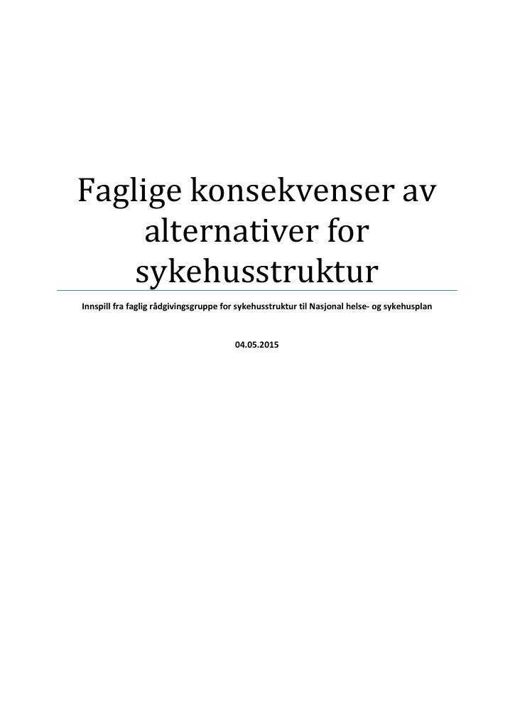 Forsiden av dokumentet Faglige konsekvenser av alternativer for sykehusstruktur