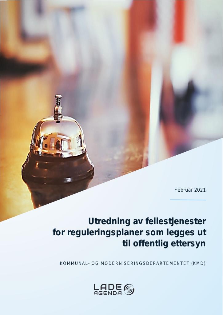 Forsiden av dokumentet Utredning av fellestjenester for reguleringsplaner som legges ut til offentlig ettersyn