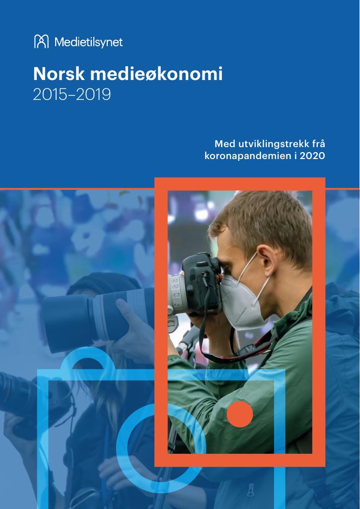 Forsiden av dokumentet Norsk medieøkonomi 2015–2019