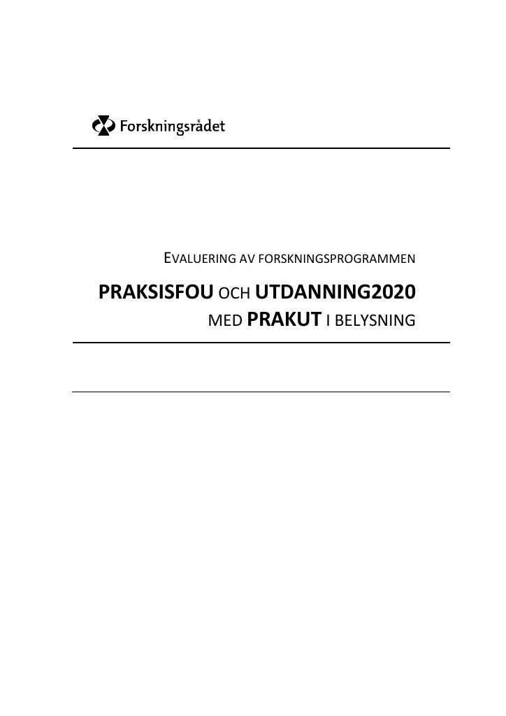 Forsiden av dokumentet Evaluering av forskningsprogrammene PRAKSISFOU og UTDANNING 2020