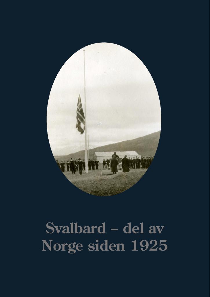 Forsiden av dokumentet Svalbard – del av Norge siden 1925