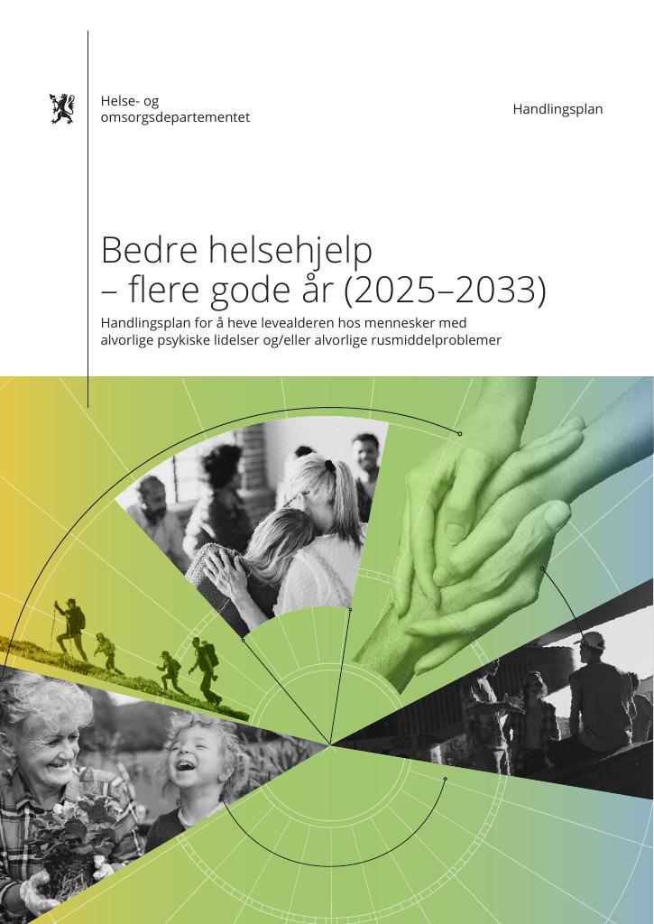 Forsiden av dokumentet Handlingsplan for å heve levealderen hos mennesker med alvorlige psykiske lidelser og/eller rusmiddelproblemer