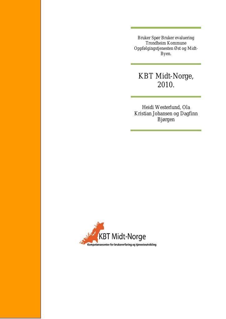 Forsiden av dokumentet Bruker Spør Bruker Evaluering. Oppfølgingstjenesten Trondheim Kommune, Øst og Midtbyen 2010