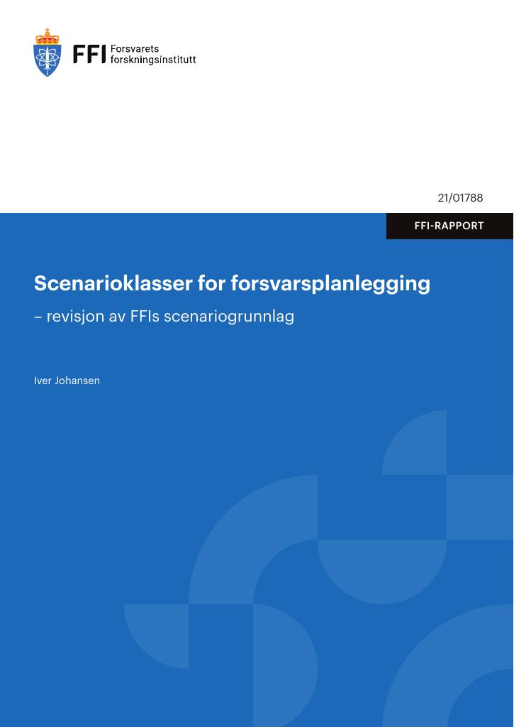Forsiden av dokumentet Scenarioklasser for forsvarsplanlegging : revisjon av FFIs scenariogrunnlag